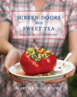 Screen Doors and Sweet Tea Recipes and Tales from a Southern Cook: a Cookbook  9780307351401 Front Cover