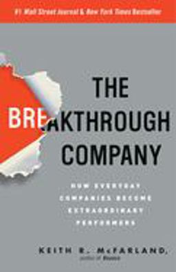 Breakthrough Company How Everyday Companies Become Extraordinary Performers  9780307352194 Front Cover