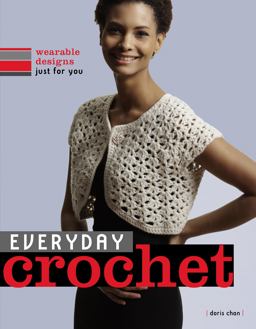 Everyday Crochet Wearable Designs Just for You  9780307353733 Front Cover
