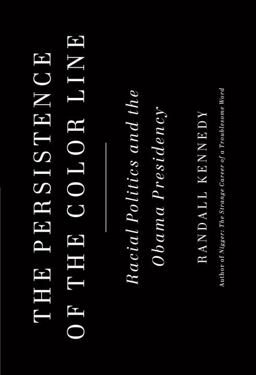 Persistence of the Color Line Racial Politics and the Obama Presidency  9780307377890 Front Cover
