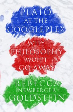 Plato at the Googleplex Why Philosophy Won't Go Away  9780307378194 Front Cover