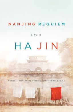 Nanjing Requiem A Novel  9780307379764 Front Cover