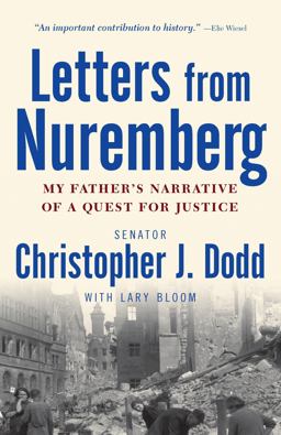 Letters from Nuremberg My Father's Narrative of a Quest for Justice  9780307381170 Front Cover