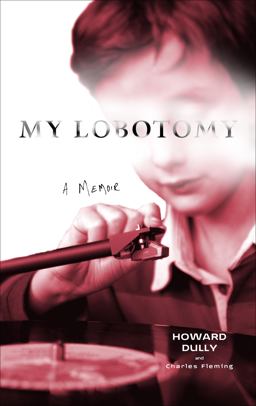My Lobotomy A Memoir  9780307381262 Front Cover