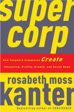 SuperCorp How Vanguard Companies Create Innovation, Profits, Growth, and Social Good  9780307382351 Front Cover