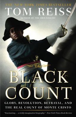 Black Count Glory, Revolution, Betrayal, and the Real Count of Monte Cristo (Pulitzer Prize for Biography)  9780307382474 Front Cover