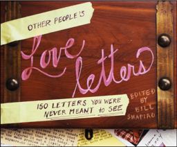Other People's Love Letters 150 Letters You Were Never Meant to See  9780307382641 Front Cover