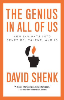 Genius in All of Us New Insights into Genetics, Talent, and IQ  9780307387301 Front Cover