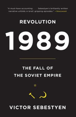 Revolution 1989 The Fall of the Soviet Empire  9780307387929 Front Cover
