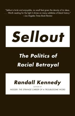 Sellout The Politics of Racial Betrayal  9780307388421 Front Cover