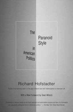 Paranoid Style in American Politics  9780307388445 Front Cover