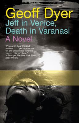 Jeff in Venice, Death in Varanasi  9780307390301 Front Cover