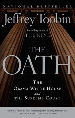 Oath The Obama White House and the Supreme Court  9780307390714 Front Cover