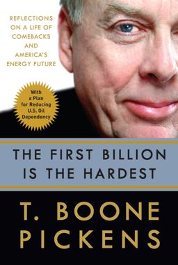 First Billion Is the Hardest Reflections on a Life of Comebacks and America's Energy Future  9780307395771 Front Cover