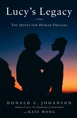 Lucy's Legacy The Quest for Human Origins  9780307396396 Front Cover