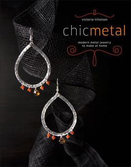 Chic Metal Modern Metal Jewelry to Make at Home  9780307409195 Front Cover