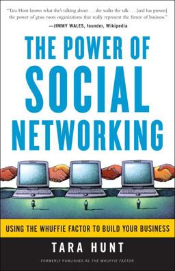 Power of Social Networking Using the Whuffie Factor to Build Your Business  9780307449405 Front Cover