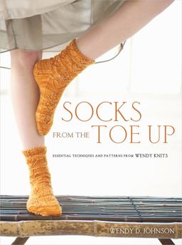 Socks from the Toe Up Essential Techniques and Patterns from Wendy Knits  9780307449443 Front Cover