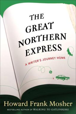 Great Northern Express A Writer's Journey Home  9780307450692 Front Cover