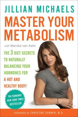 Master Your Metabolism The 3 Diet Secrets to Naturally Balancing Your Hormones for a Hot and Healthy Body!  9780307450746 Front Cover