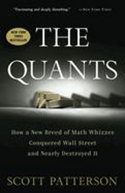 Quants How a New Breed of Math Whizzes Conquered Wall Street and Nearly Destroyed It  9780307453389 Front Cover