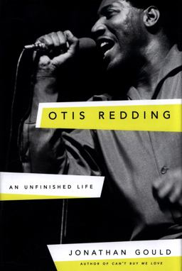 Otis Redding An Unfinished Life  9780307453945 Front Cover