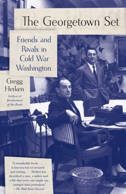 Georgetown Set Friends and Rivals in Cold War Washington  9780307456342 Front Cover