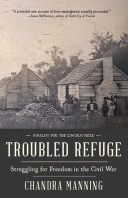 Troubled Refuge Struggling for Freedom in the Civil War  9780307456373 Front Cover