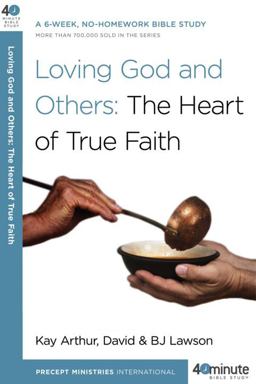 Loving God and Others A 6-Week, No-Homework Bible Study  9780307458681 Front Cover