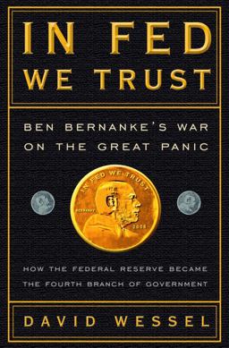 In Fed We Trust Ben Bernanke's War on the Great Panic  9780307459688 Front Cover