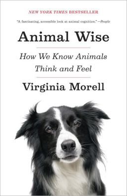 Animal Wise How We Know Animals Think and Feel  9780307461452 Front Cover