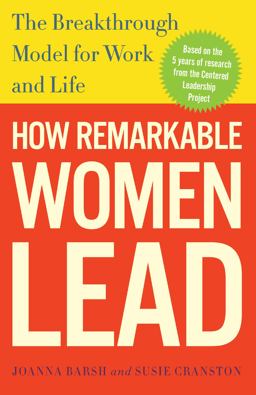 How Remarkable Women Lead The Breakthrough Model for Work and Life  9780307461704 Front Cover