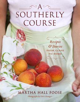Southerly Course Recipes and Stories from Close to Home  9780307464286 Front Cover
