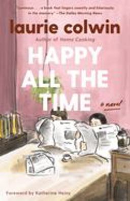 Happy All the Time A Novel  9780307474407 Front Cover