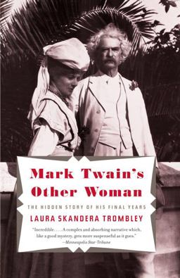 Mark Twain's Other Woman The Hidden Story of His Final Years  9780307474940 Front Cover