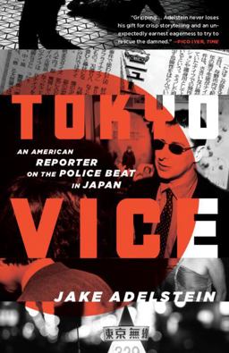 Tokyo Vice An American Reporter on the Police Beat in Japan  9780307475299 Front Cover