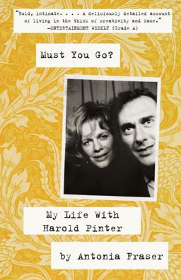 Must You Go? My LIfe with Harold Pinter  9780307475572 Front Cover