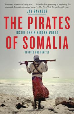 Pirates of Somalia Inside Their Hidden World  9780307476562 Front Cover