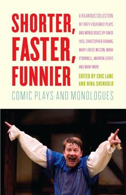 Shorter, Faster, Funnier Comic Plays and Monologues  9780307476647 Front Cover