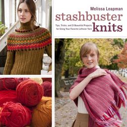 Stashbuster Knits Tips, Tricks, and 21 Beautiful Projects for Using Your Favorite Leftover Yarn  9780307586636 Front Cover