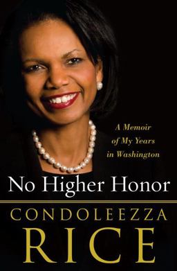 No Higher Honor A Memoir of My Years in Washington  9780307587862 Front Cover