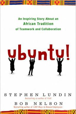 Ubuntu! An Inspiring Story about an African Tradition of Teamwork and Collaboration  9780307587886 Front Cover