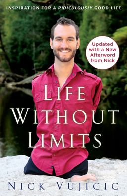 Life Without Limits Inspiration for a Ridiculously Good Life  9780307589743 Front Cover