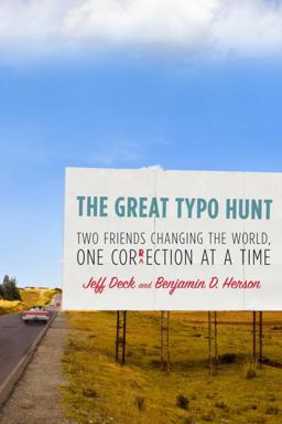 Great Typo Hunt Two Friends Changing the World, One Correction at a Time  9780307591074 Front Cover