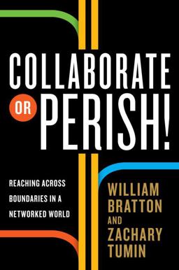 Collaborate or Perish! Reaching Across Boundaries in a Networked World  9780307592392 Front Cover