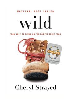 Wild From Lost to Found on the Pacific Crest Trail  9780307592736 Front Cover
