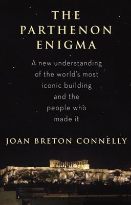 Parthenon Enigma A Journey into Legend  9780307593382 Front Cover
