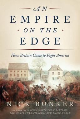 Empire on the Edge How Britain Came to Fight America  9780307594846 Front Cover