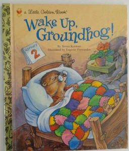Wake up, Groundhog!