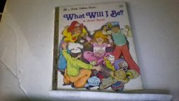 What Will I Be?